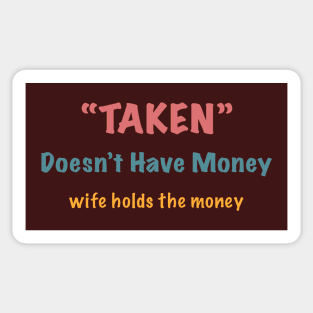 Taken - Funny Words For Husband Sticker